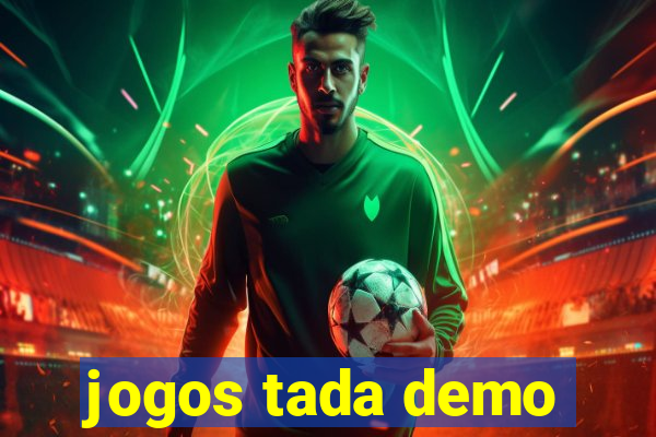 jogos tada demo